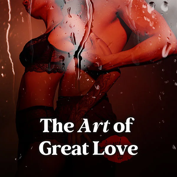 The Art of Great Love